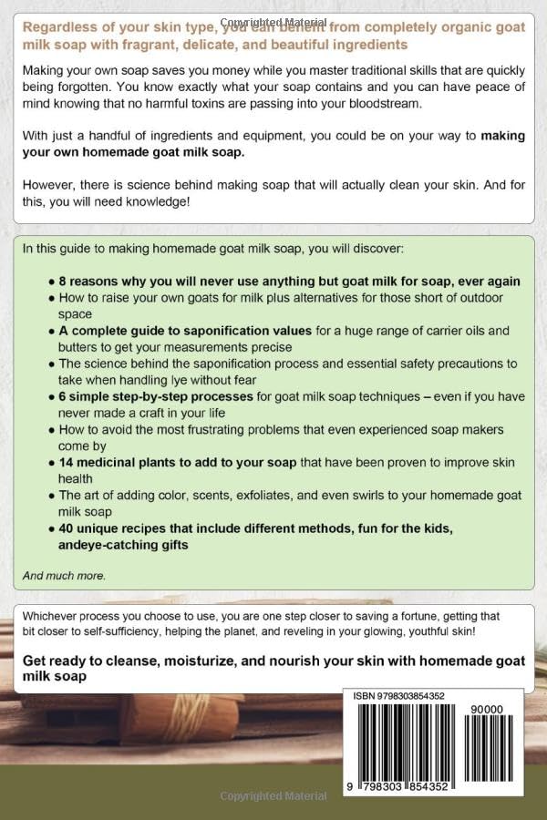 Goat Milk Soap Making: A Do-It-Yourself Guide for Skin Care Enthusiasts to Create All-Natural Homemade Exfoliators for Sensitive, Clean, and Vibrant Skin (Essentials of Modern Livestock Management)