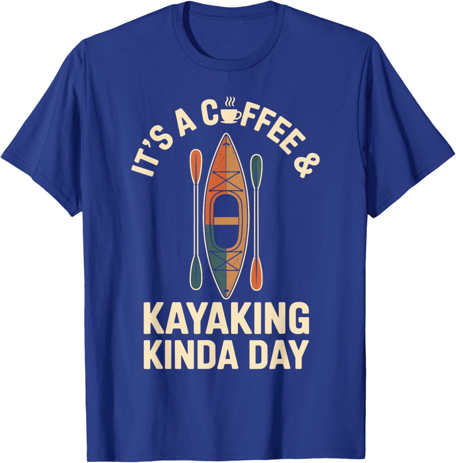 Coffee And Kayaking Funny Kayak Paddling - Image 3