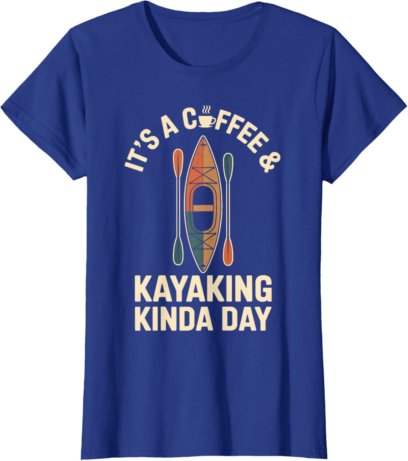 Coffee And Kayaking Funny Kayak Paddling - Image 5