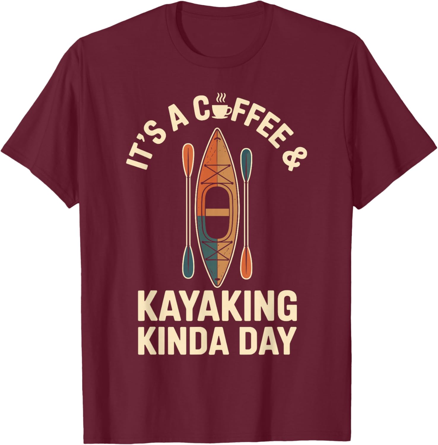 Coffee And Kayaking Funny Kayak Paddling - Image 8
