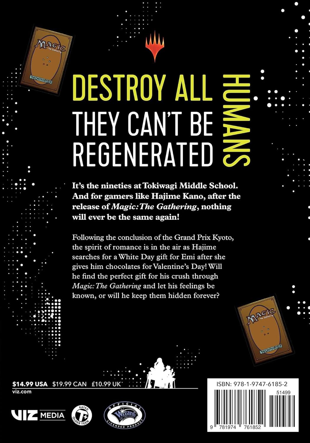 Destroy All Humans. They Can't Be Regenerated. A Magic: The Gathering Manga, Vol. 6: Limited edition Magic: The Gathering card included in first printing!