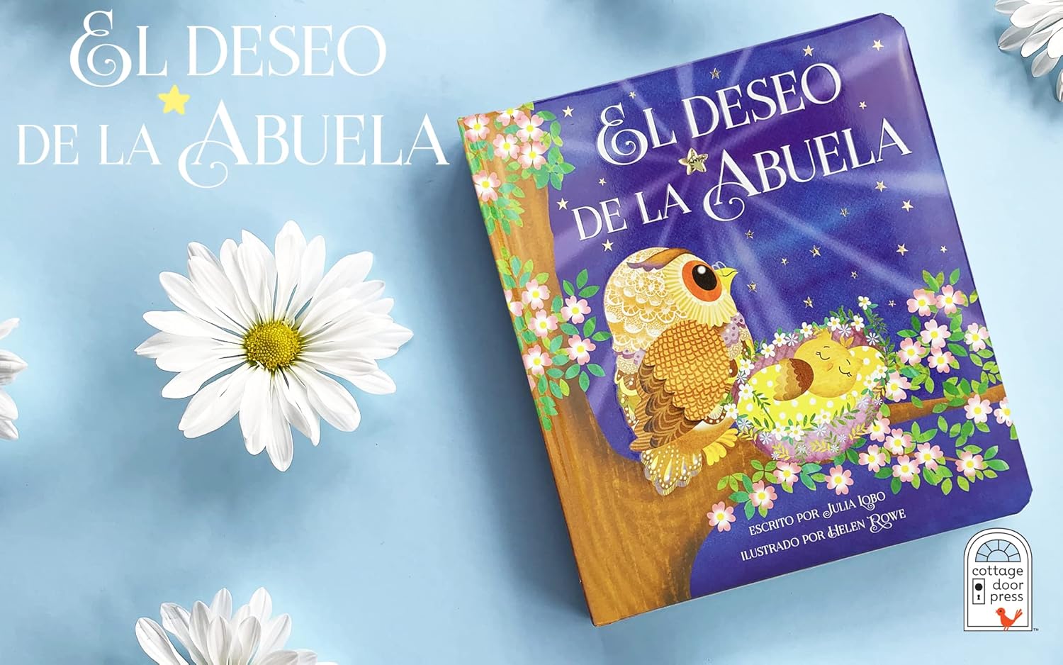 El Deseo de la Abuela (Grandma Wishes Love You Always Padded Board Book, Spanish Edition, Ages 1-5)