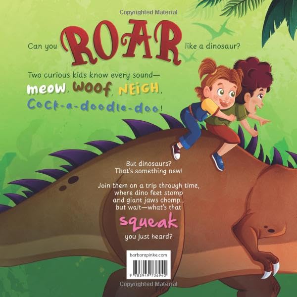 Dinosaur, Dinosaur, Show Me How You Roar: An Adventure Book About Dinosaurs for Kids, Ages 3-7 Discovering How Prehistoric Creatures Roared (Preschoolers Bedtime Stories)