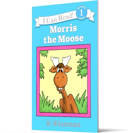 Alternative view of Morris the Moose: A Silly Story About a Mixed-Up Animal and Friendship for Kids (Ages 4-8) (I Can Read Level 1)